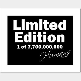 limited edition 1 of 7,700,000,000 humans in a world population of 7.7 billion Posters and Art